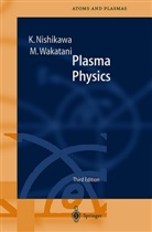 Nishikawa, K Nishikawa, K. Nishikawa, Kyoji Nishikawa, M Wakatani, M. Wakatani... - Plasma Physics