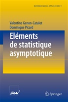 Valentin Genon-Catalot, Valentine Genon-Catalot, Valentine Genot-Catalot, Dominique Picard - Eléments de statistique asymptotique