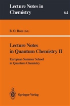 Björ O Roos, Björn O Roos, B. O. Roos, Björn O. Roos - Lecture Notes in Quantum Chemistry. Vol.2
