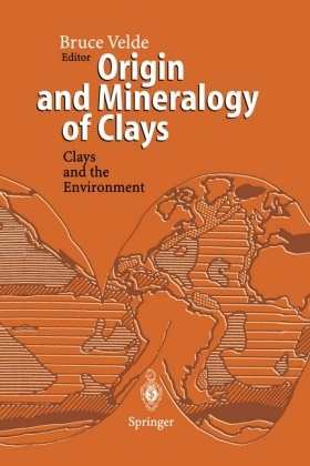 Bruc Velde, Bruce Velde - Origin and Mineralogy of Clays Clays and the Envrionment