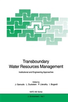 Istvan Bogardi, Lucie Duckstein, Lucien Duckstein, Jacques Ganoulis, Peter Literathy, Peter Literathy et al - Transboundary Water Resources Management