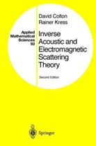 David Colton, Rainer Kress - Inverse Acoustic and Electromagnetic Scattering Theory
