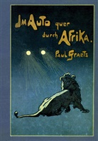 Paul Graetz - Im Auto quer durch Afrika