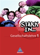 Georg Kaiser - Stark in... Gesellschaftslehre - 1: Stark in ... Gesellschaftslehre / Stark in ... Gesellschaftslehre - Ausgabe 2007