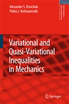 Alexander Kravchuk, Alexander S Kravchuk, Alexander S. Kravchuk, Pekka J. Neittaanmaki, Pekka J Neittaanmäki, Pekka J. Neittaanmäki - Variational and Quasi-Variational Inequalities in Mechanics