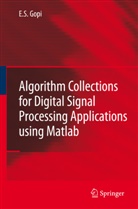 E S Gopi, E. S. Gopi, E.S. Gopi - Algorithm Collections for Digital Signal Processing Applications Using Matlab