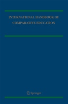 Rober Cowen, Robert Cowen, Andreas M. Kazamias, M Kazamias, M Kazamias - International Handbook of Comparative Education, 2 Vols.