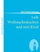 Karl E. Franzos, Karl Emil Franzos - Leib Weihnachtskuchen und sein Kind