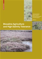 Chedly Abdelly, Muhammad Ashraf, Muhammad Ashraf et al, Claude Grignon, Müni Öztürk, Münir Öztürk - Biosaline Agriculture and High Salinity Tolerance