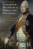 Brigitte Meier - Friedrich Wilhelm II. König von Preußen