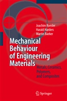 Martin Baeker, Martin Bäker, Haral Harders, Harald Harders, Joachi Roesler, Joachim Roesler... - Mechanical Behaviour of Engineering Materials