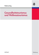 Waldemar Berg - Gesundheitstourismus und Wellnesstourismus