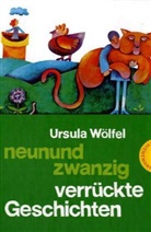 Ursula Wölfel, Bettina Wölfel - 29 verrückte Geschichten