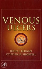 John J. Shortell Bergan, John J Bergan, John J. Bergan, Cynthia Shortell, Cynthia K Shortell, Cynthia K. Shortell... - Venous Ulcers