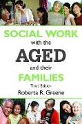 Roberta Greene, Roberta R. Greene - Social Work With the Aged and Their Families