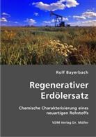 Rolf Bayerbach - Regenerativer Erdölersatz