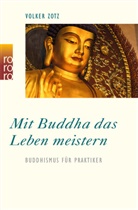 Volker Zotz - Mit Buddha das Leben meistern