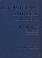 B. R. Mitchell, B.r. Mitchell, Brian Mitchell, MITCHELL B R - International Historical Statistics 1750-2005