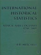B. R. Mitchell, B.r. Mitchell, Brian Mitchell, Brian R. Mitchell, MITCHELL B R - International Historical Statistics 1750-2005
