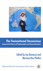 Joy Plotkin Damousi, DAMOUSI JOY PLOTKIN MARIANO BEN, Damousi, J Damousi, J. Damousi, Joy Damousi... - Transnational Unconscious