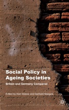 WALKER ALAN NAEGELE GERHARD, NAEGELE, Naegele, G. Naegele, Gerhard Naegele, Walker... - Social Policy in Ageing Societies