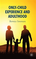 B Sorensen, B. Sorensen, Bernice Sorensen, SORENSEN BERNICE - Only-Child Experience and Adulthood