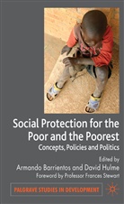 Armando Hulme Barrientos, Barrientos, A Barrientos, A. Barrientos, Armando Barrientos, Hulme... - Social Protection for the Poor and Poorest