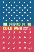 Caroline Kennedy-Pipe - The Origins of the Cold War