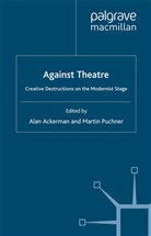 A. Ackerman, Alan L. Puchner Ackerman, ACKERMAN ALAN L PUCHNER MARTIN, Ackerman, A Ackerman, A. Ackerman... - Against Theatre