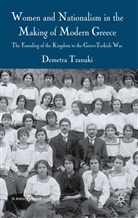 D. Tzanaki, Demetra Tzanaki - Women and Nationalism in the Making of Modern Greece