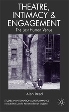 A Read, A. Read, Alan Read, Read Alan - Theatre, Intimacy and Engagement