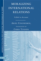 Ariel Colonomos, Colonomos Ariel - Moralizing International Relations