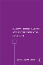 J Urban, J. Urban, J. (Institute of Exptal Physics Urban, Jessica Leann Urban - Nation, Immigration, and Environmental Security