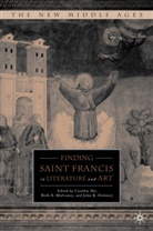 C. Ho, C. (Los Alamos National Laboratory) Mulvaney Ho, C. Mulvaney Ho, Beth A. Mulvaney, Kenneth A Loparo, John K. Downey... - Finding Saint Francis in Literature and Art