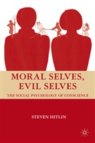 S Hitlin, S. Hitlin, Steven Hitlin, Hitlin Steven - Moral Selves, Evil Selves