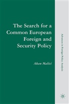 A Malici, A. Malici, Akan Malici - Search for a Common European Foreign and Security Policy