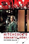 R Allen, Richard Allen - Hitchcock''s Romantic Irony