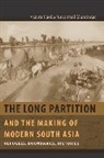 Vazira Fazila Zamindar, Vazira Fazila-Yacoobali Zamindar - Long Partition and the Making of Modern South Asia
