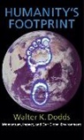 Walter Dodds, Walter K. Dodds - Humanity''s Footprint