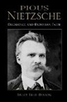 Bruce Ellis Benson, Benson Bruce Ellis - Pious Nietzsche