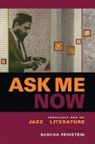 Sascha Feinstein, Edited by Sascha Feinstein, Sascha Feinstein - Ask Me Now