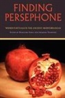 Maryline G. Tzanetou Parca, Maryline Tzanetou Parca, Edited by Maryline Parca and Angeliki Tz, Maryline Parca, Angeliki Tzanetou - Finding Persephone