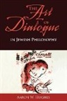 Aaron W Hughes, Aaron W. Hughes, Hughes Aaron W - Art of Dialogue in Jewish Philosophy