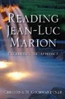 Christina M Gschwandtner, Christina M. Gschwandtner, Prof. Christina M. Gschwandtner, Gschwandtner Christina M - Reading Jean-Luc Marion