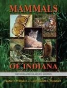 John O. Whitaker, Jr. Whitaker, Russell E Mumford, Russell E. Mumford, John O. Whitaker, Jr. Whitaker... - Mammals of Indiana, Revised and Enlarged Edition