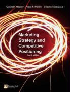 Graham J. Hooley, Brigitte Nicoulaud, Nigel F. Piercy, John A. Saunders - Marketing Strategy and Competitive Positioning