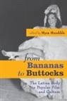 Myra Mendible, Myra Mendible - From Bananas to Buttocks