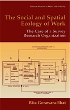 Rita Gorawara-Bhat - The Social and Spatial Ecology of Work
