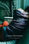 Laura Restrepo, Laura/ Wimmer Restrepo - Delirium