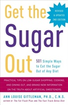 Ann L. Gittleman, Ann Louise Gittleman, Ann Louise Phd Cns Gittleman - Get the Sugar Out, Revised and Updated 2nd Edition